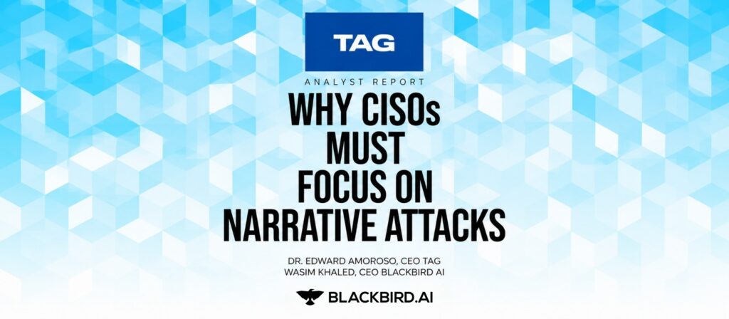 TAG analyst report cover titled "Why CISOs Must Focus on Narrative Attacks" by Dr. Edward Amoroso and Wasim Khaled.